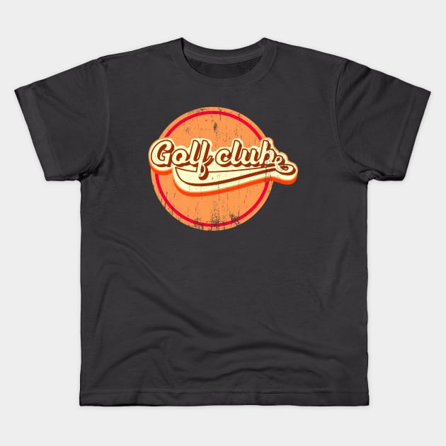 golf club retro Kids T-Shirt by osvaldoport76